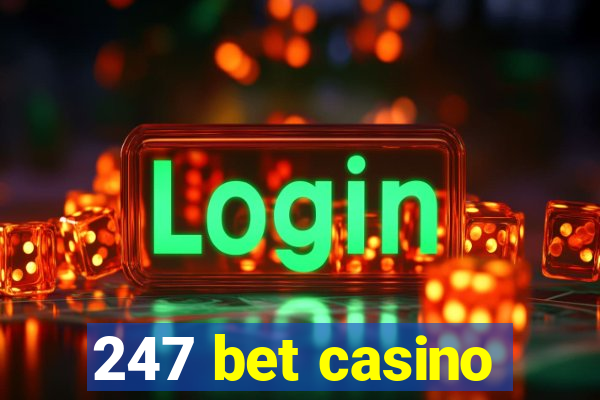247 bet casino
